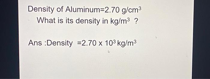 The density of aluminum is 2.70 g cm3